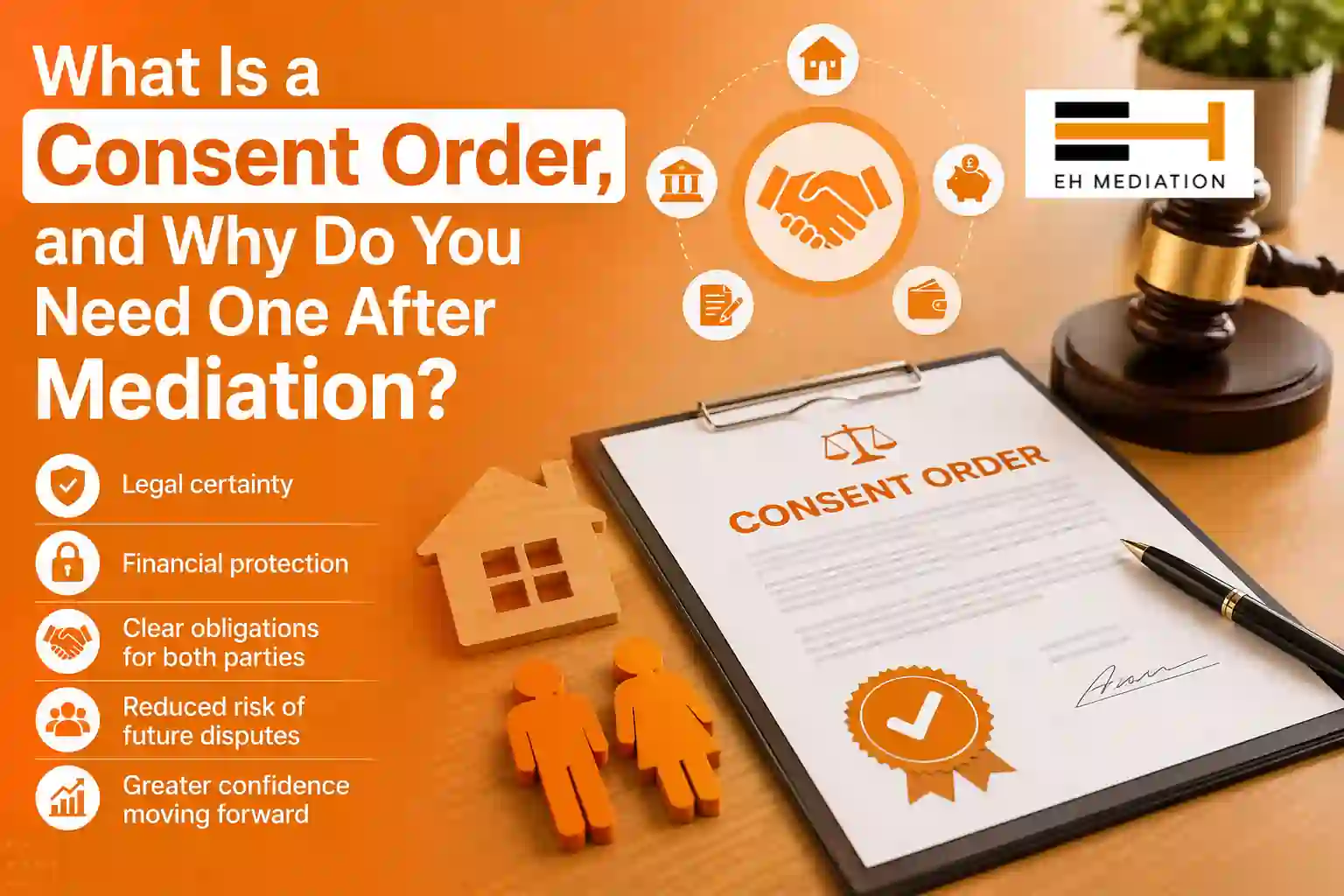 What Is a Consent Order, and Why Do You Need One After Mediation Maldon?